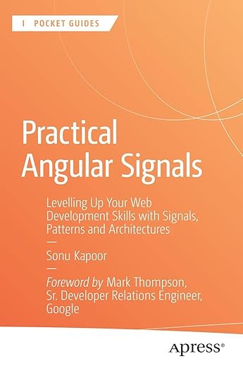 Cover of Practical Angular Signals: Levelling Up Your Web Development Skills with Signals, Patterns and Architectures
